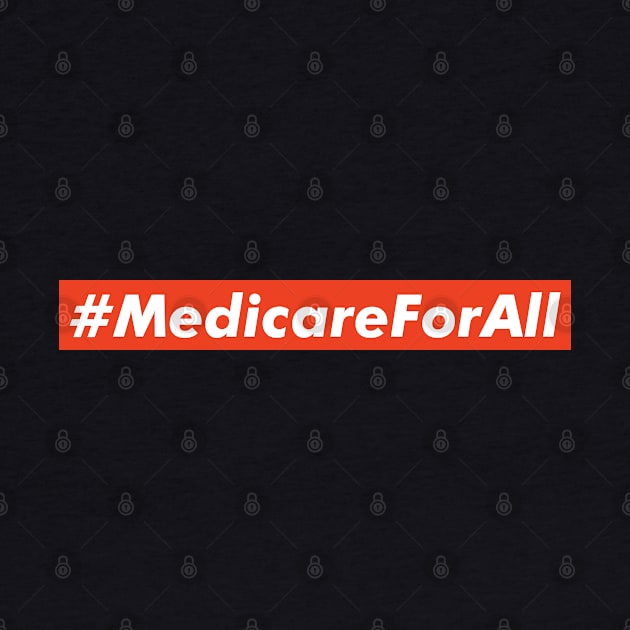 Medicare For All by VanTees